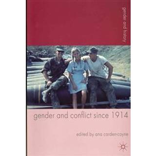Gender and Conflict since 1914