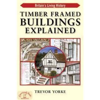 Timber-Framed Building Explained