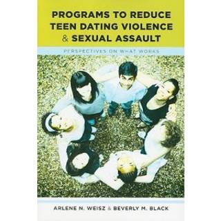 Programs to Reduce Teen Dating Violence and Sexual Assault