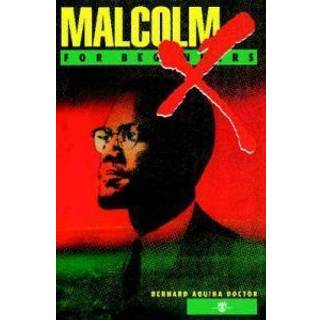 Malcolm X for Beginners Malcom X for Beginners