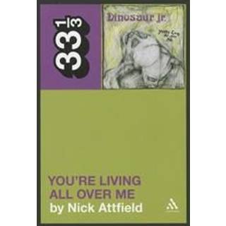 Dinosaur Jr.'s You're Living All Over Me