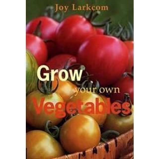 Grow Your Own Vegetables