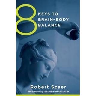 8 Keys to Brain-Body Balance