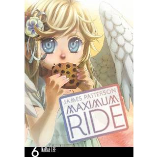Maximum Ride: Manga Volume 6