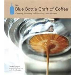 The Blue Bottle Craft of Coffee