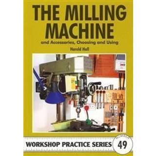 The Milling Machine