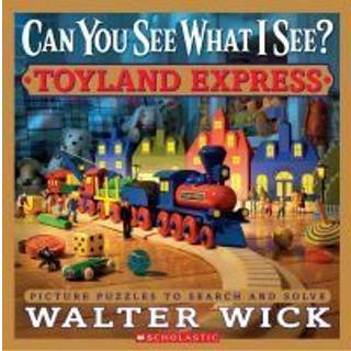 Can You See What I See? Toyland Express: Picture Puzzles to Search and Solve