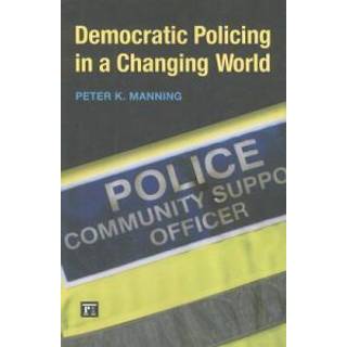 Democratic Policing in a Changing World