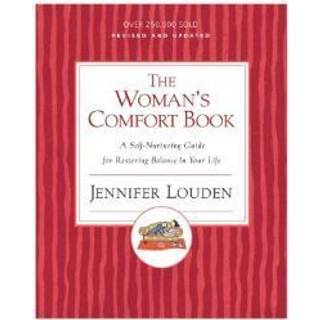 The Woman's Comfort Book: A Self Nurturing Guide For Restoring Balance I n Your Life