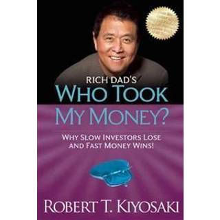 Rich Dad's Who Took My Money?