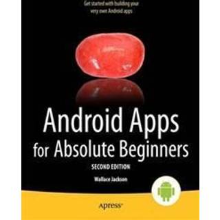 Android Apps for Absolute Beginners