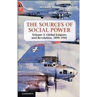 The Sources of Social Power: Volume 3, Global Empires and Revolution, 1890–1945