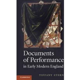 Documents of Performance in Early Modern England