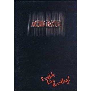 Acid Bath - Double Live Bootleg