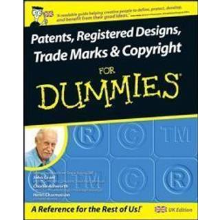Patents, Registered Designs, Trade Marks and Copyright For Dummies