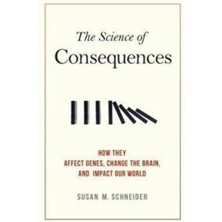 The Science of Consequences