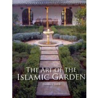 The Art of the Islamic Garden