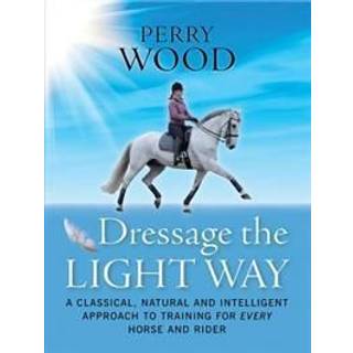 Dressage The Light Way