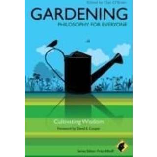 Gardening - Philosophy for Everyone