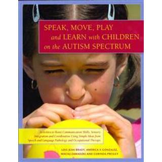 Speak, Move, Play and Learn with Children on the Autism Spectrum