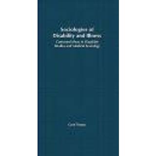 Sociologies of Disability and Illness