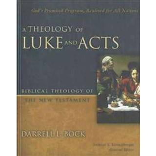 A Theology of Luke and Acts