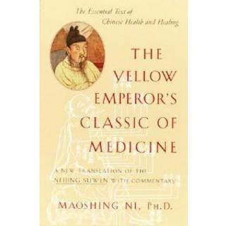 The Yellow Emperor's Classic of Medicine