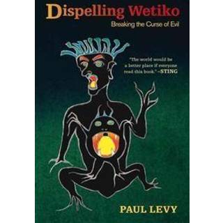 Dispelling Wetiko
