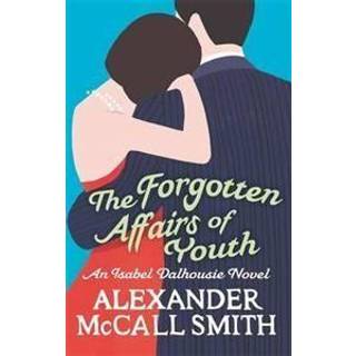 The Forgotten Affairs Of Youth