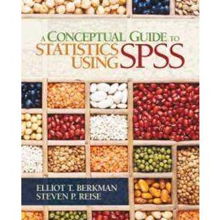 A Conceptual Guide to Statistics Using SPSS