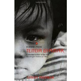 Running from Tenda Gyamar – A volunteer`s story of life with the refugee children of Tibet