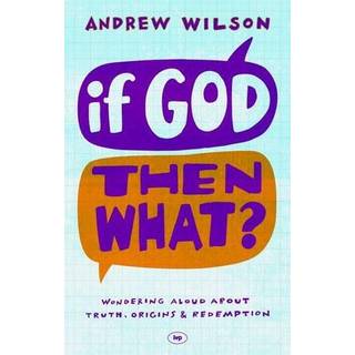 If God, Then What?