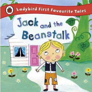 Jack and the Beanstalk: Ladybird First Favourite Tales