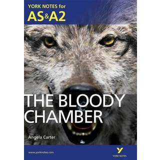 The Bloody Chamber: York Notes AS & A2 - for 2026, 2027 exams