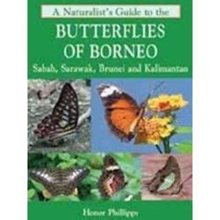 A Naturalist's Guide to the Butterflies of Borneo