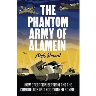 The Phantom Army of Alamein