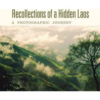 Recollections of a Hidden Laos