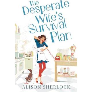 The Desperate Wife’s Survival Plan