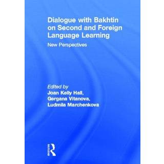 Dialogue With Bakhtin on Second and Foreign Language Learning