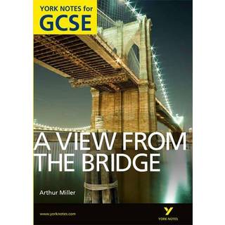 A View From The Bridge: York Notes GCSE (Grades A*-G)