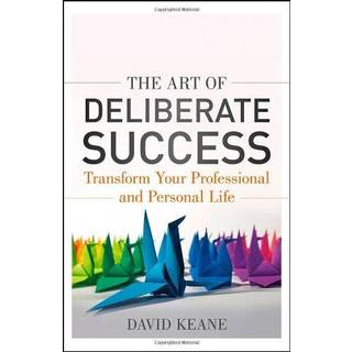 The Art of Deliberate Success