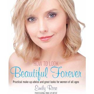 How To Look Beautiful Forever
