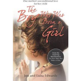 The Boy Who Was Born a Girl