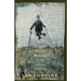 The Flight from Reality in the Human Sciences