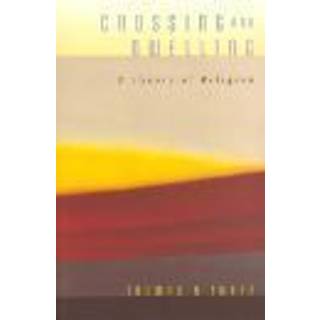 Crossing and Dwelling