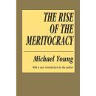 The Rise of the Meritocracy