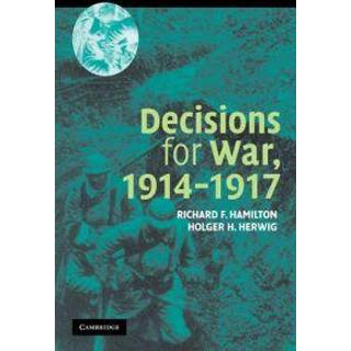 Decisions for War, 1914–1917