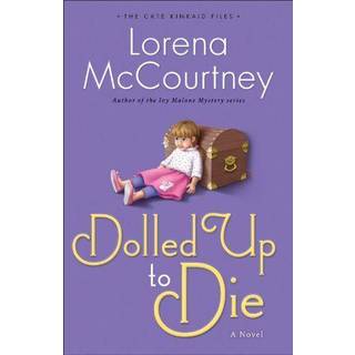 Dolled Up to Die A Novel