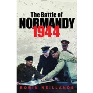 The Battle of Normandy 1944