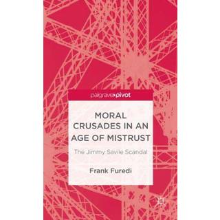 Moral Crusades in an Age of Mistrust